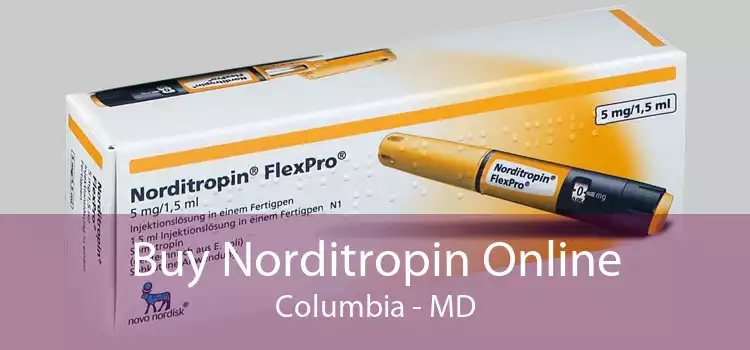 Buy Norditropin Online Columbia - MD