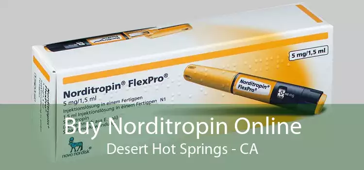 Buy Norditropin Online Desert Hot Springs - CA